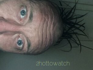 2hottowatch
