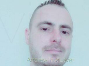 AndrewTrueLover