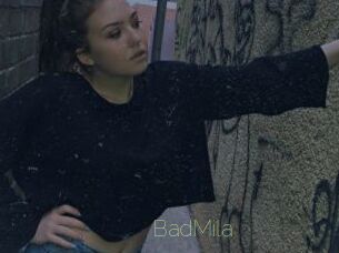 BadMila