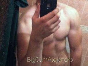 BigCumAlejandro