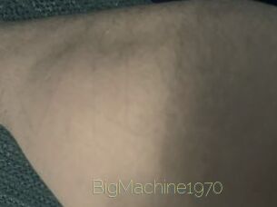 BigMachine1970