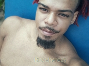 Bbcishere25