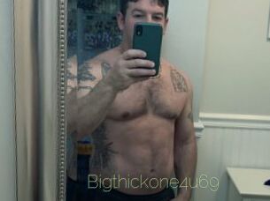 Bigthickone4u69