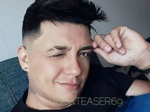 COCKTEASER69
