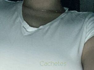 Cachetes