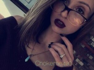 Chokeme420