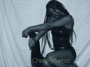 Cheekybumsz