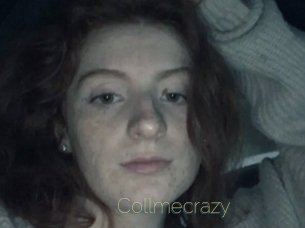 Collmecrazy