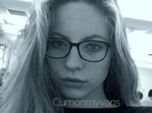 Cumonmyvans