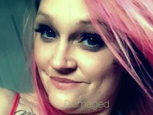 Damaged