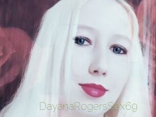 DayanaRogersSex69