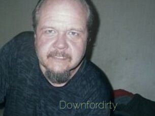 Downfordirty