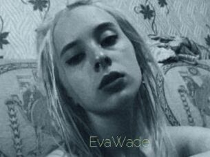 EvaWade