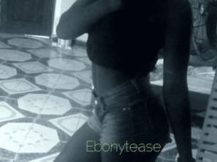 Ebonytease