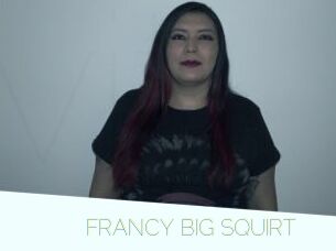 FRANCY_BIG_SQUIRT