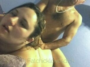 Fatchicklovesdick