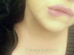 Foreignbabyxo