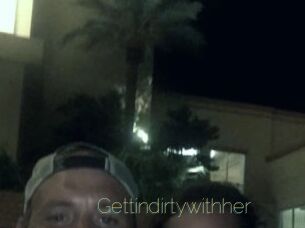 Gettindirtywithher