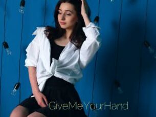 GiveMeYourHand