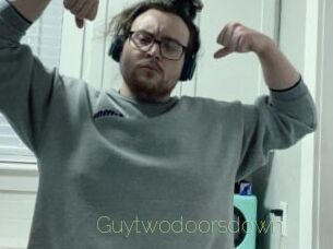 Guytwodoorsdown