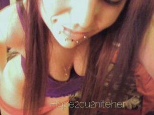 Hope2cu2niteher