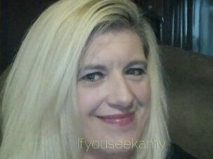 Ifyouseekamy