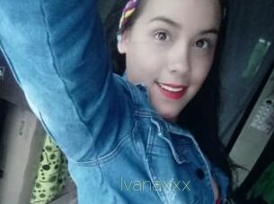 Ivanaxxx