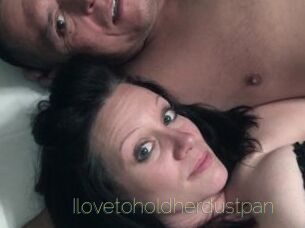 Ilovetoholdherdustpan