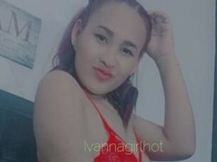 Ivannagirlhot