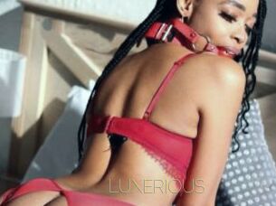 LUXERIOUS