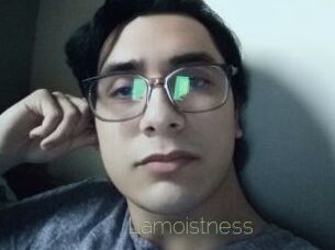 Lamoistness