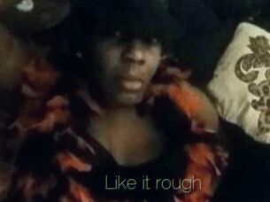 Like_it_rough