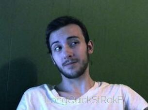 LongQuickStRokE