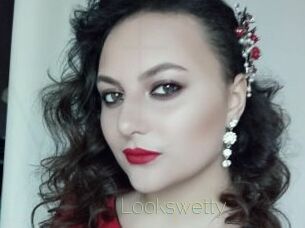 Lookswetty