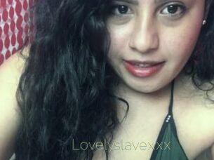 Lovelyslavexxx