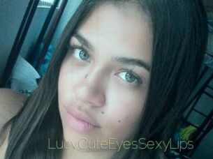 LucyCuteEyesSexyLips