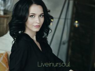 Liveinursoul