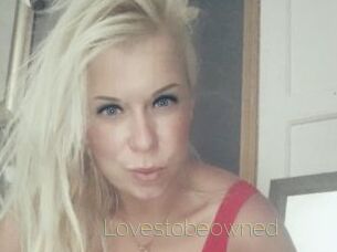 Lovestobeowned