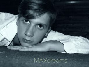 MAXdreams