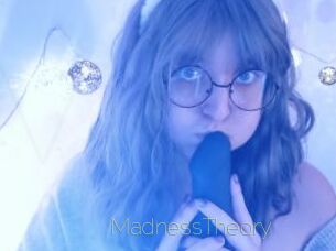 MadnessTheory