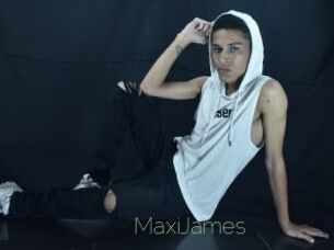 MaxiJames