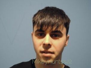 MikeyHuntss22