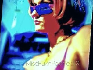 MissFuknPeerfectX