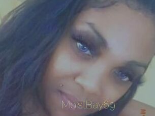MoistBay69