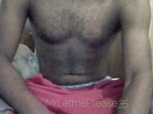 MrLetmePlease35