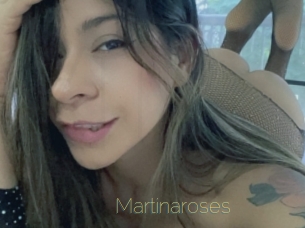 Martinaroses