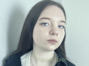 Maxinefare