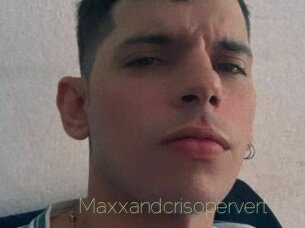Maxxandcrisopervert