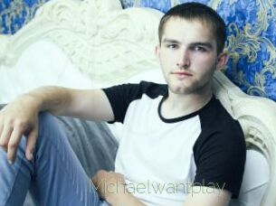Michaelwantplay
