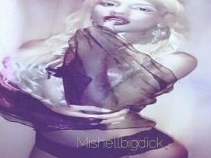 Mishellbigdick